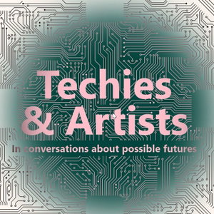 Techies & Artists's Podcast