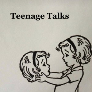 Teenage Talks 
