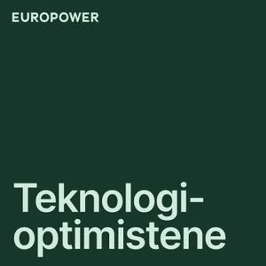 Teknologioptimistene - en podkast om teknologi og mennesker
