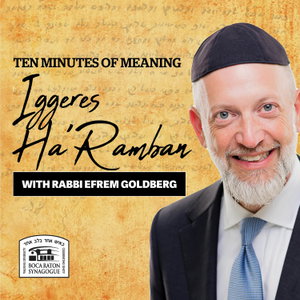Ten Minutes of Meaning - Iggeres Ha'Ramban