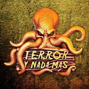 Terror y Nada Más 
