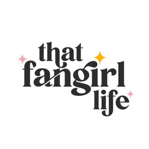 That Fangirl Life