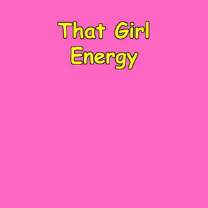 That Girl Energy | Morning Routine Affirmations