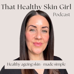 That Healthy Skin Girl Podcast