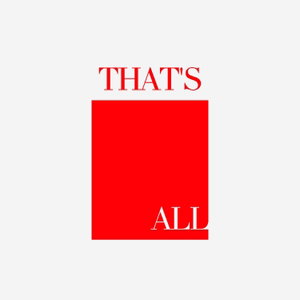THAT'S ALL