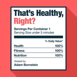 That's Healthy, Right?