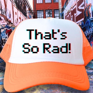 That's So Rad!