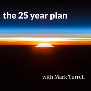 The 25 Year Plan