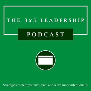 The 3x5 Leadership Podcast