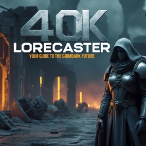 The 40K Lorecaster
