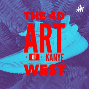 The 4D Art of Kanye West