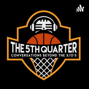 The 5th Quarter: Conversations Beyond The X and O's