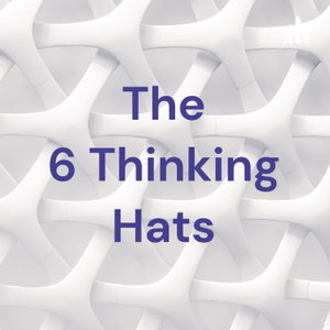 The 6 Thinking Hats