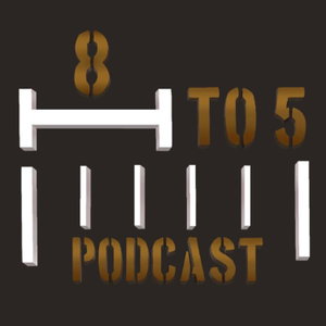 The 8-5 Podcast