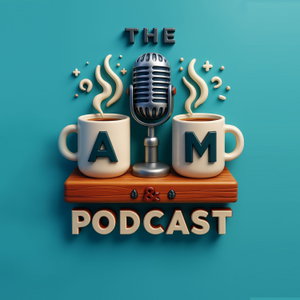 The A and M Podcast