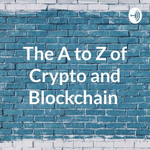 The A to Z of Crypto and Blockchain 