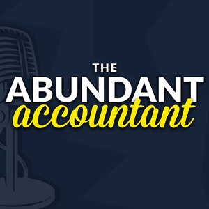 The Abundant Accountant: Leads, Sales & Business Growth for Accounting, Tax and Bookkeeping Professionals