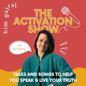 The Activation Show with Kim Gajraj
