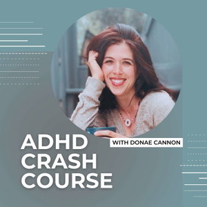 The ADHD Clarity Coach: ADHD Crash Course