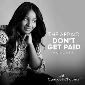 The Afraid Don't Get Paid