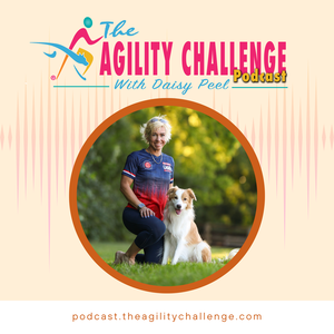 The Agility Challenge Podcast With Daisy Peel