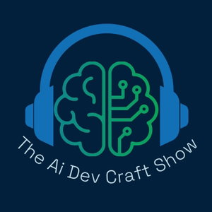 The Ai Dev Craft Show