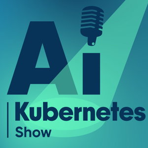 The AI Kubernetes Show