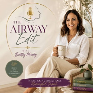 The Airway Edit with Brittny Murphy