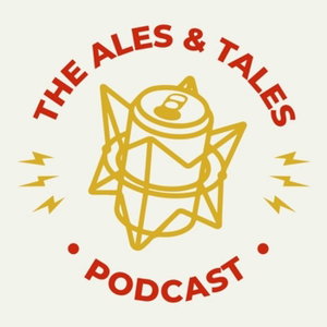 The Ales and Tales Podcast