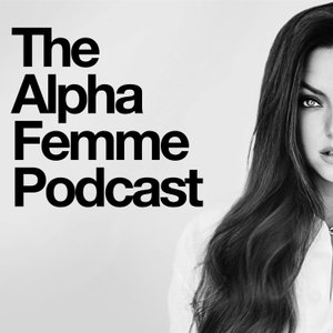 The Alpha Femme Podcast