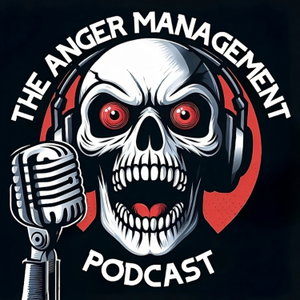 The Anger Management Podcast