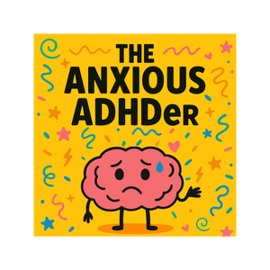 The Anxious ADHDer 