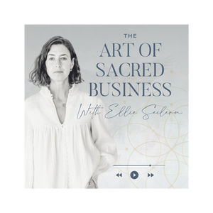 The Art of Sacred Business - with Ellie Seilern