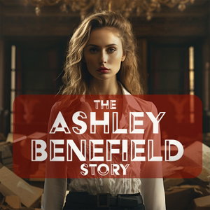 The Ashley Benefield Story