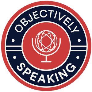 The Atlas Society Presents - Objectively Speaking