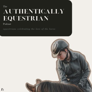 The Authentically Equestrian Podcast