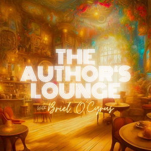 The Author’s Lounge with Briel O'Cyrus