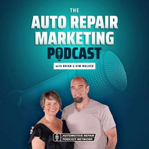 The Auto Repair Marketing Podcast