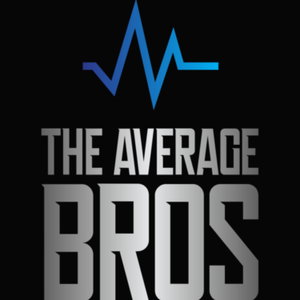 The Average Bros Podcast