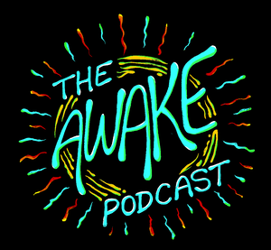 The Awake Podcast