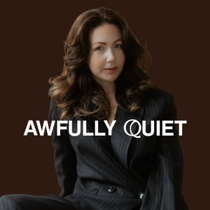 Awfully Quiet