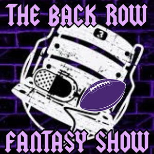 The Back Row Fantasy Show - Dynasty FF