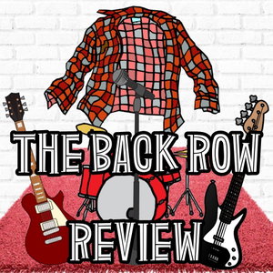 The Back Row Review