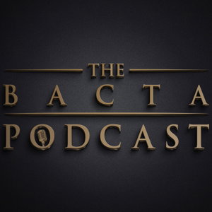 The Bacta Podcast