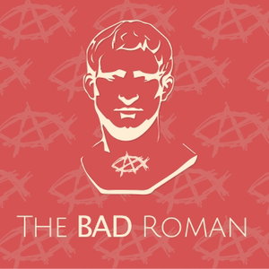 The Bad Roman: Christian Politics for Modern Times