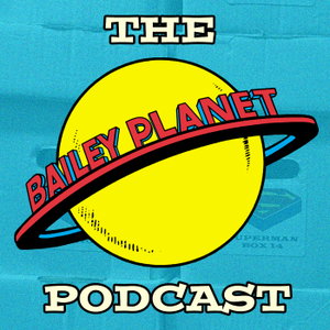 The Bailey Planet Podcast