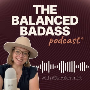 The Balanced Badass Podcast®