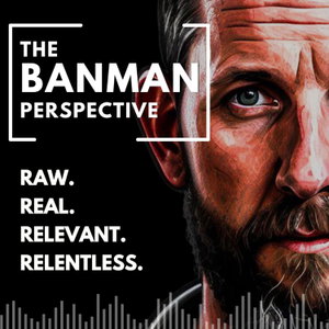 THE BANMAN PERSPECTIVE