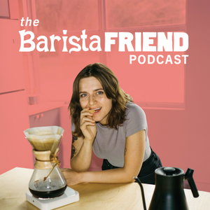 The Barista Friend Podcast