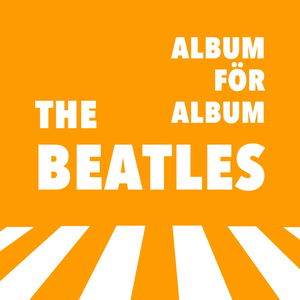 The Beatles - Album för album